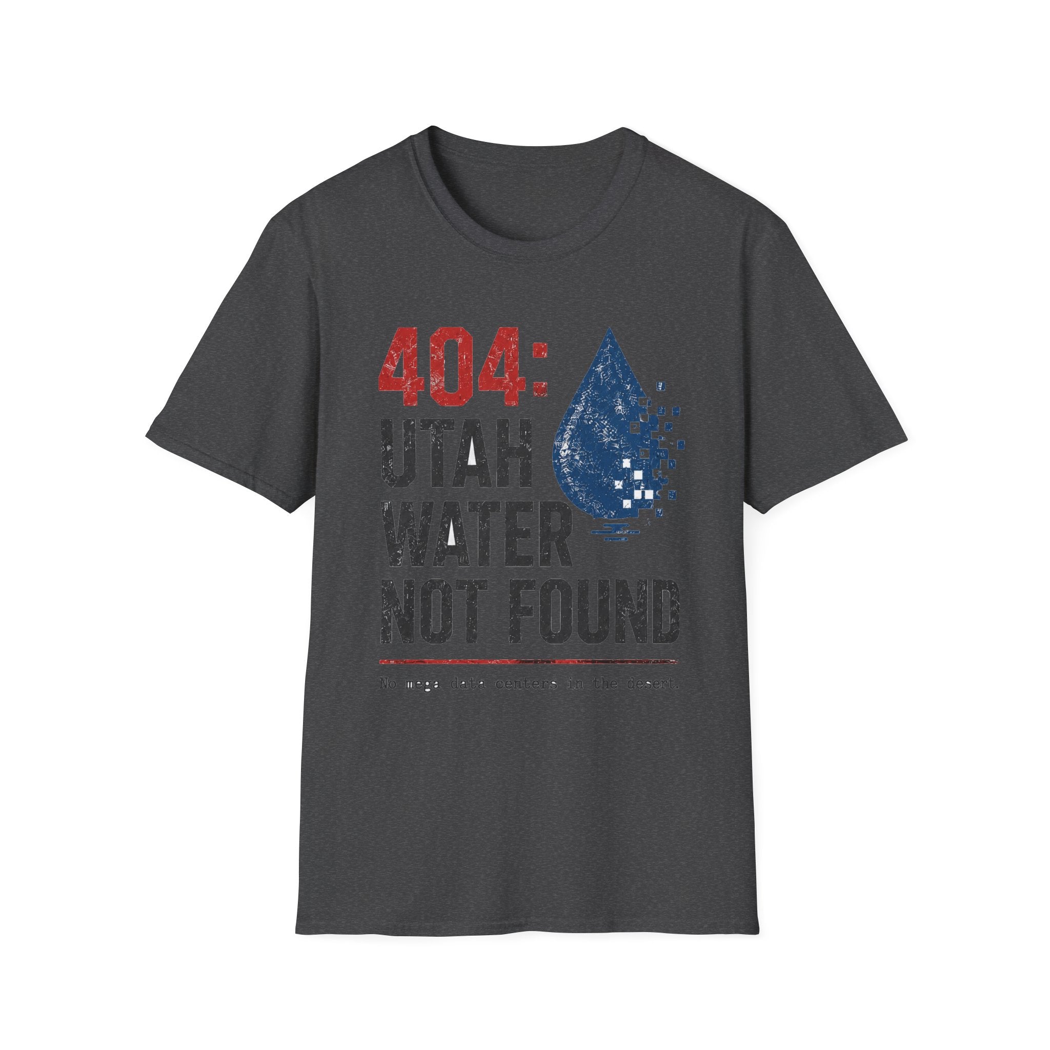 Utah Water Not Found T-Shirt — 404 Drought Awareness Tee