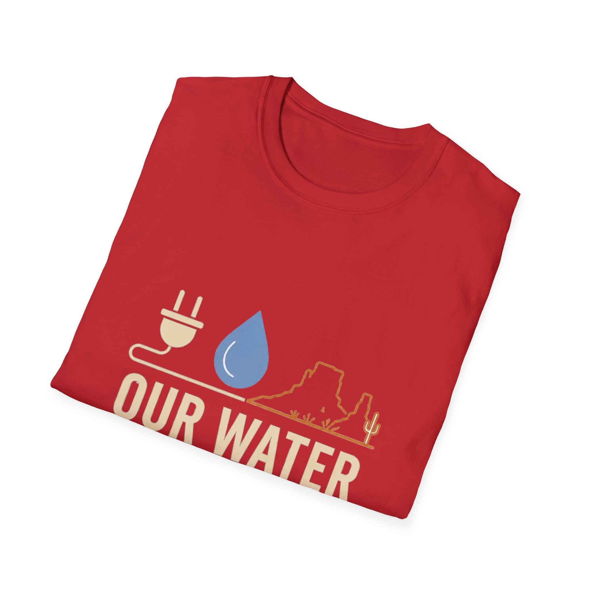 Our Water Isn't Your Coolant T-Shirt — Utah Water Rights Protest Tee