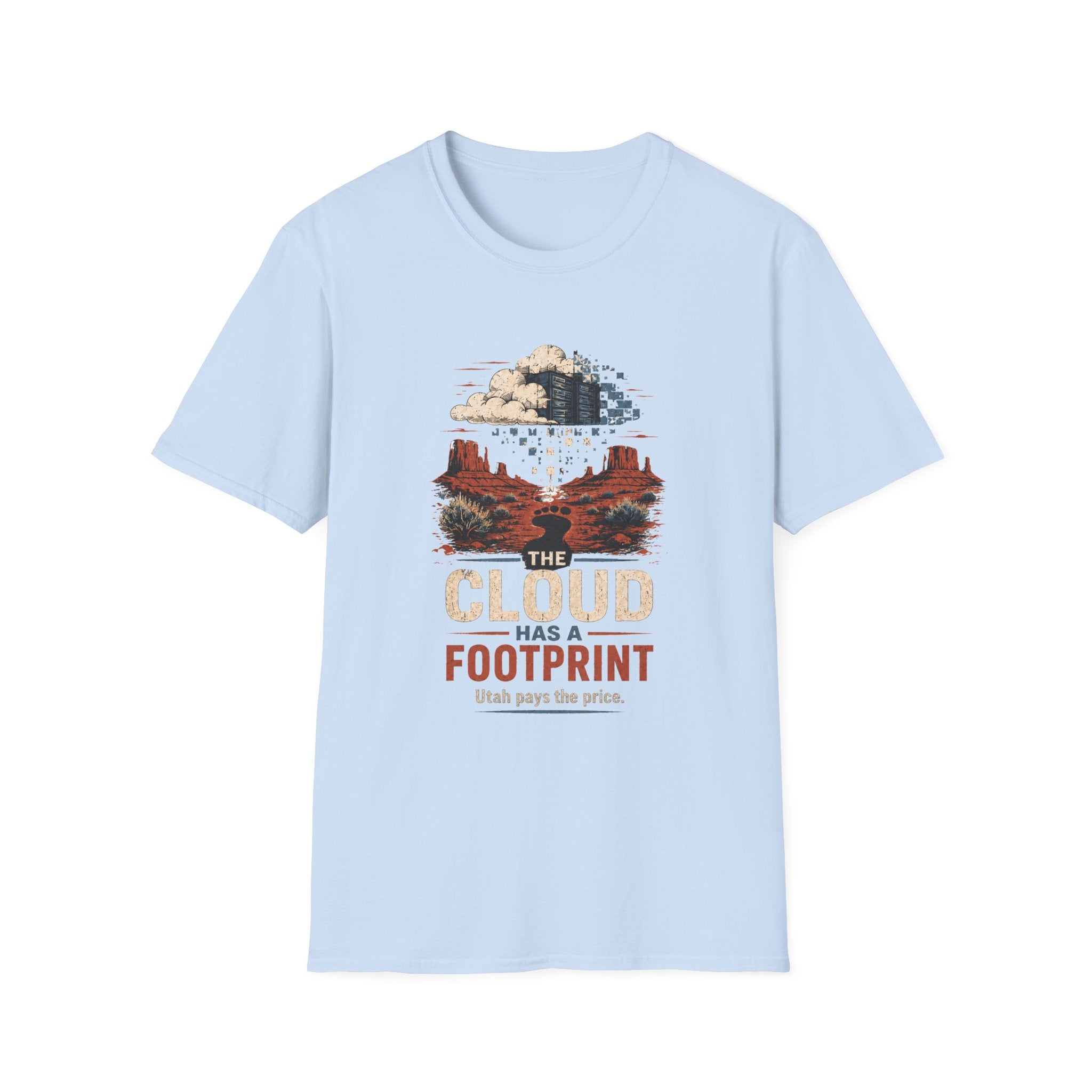 The Cloud Has a Footprint Graphic T-Shirt — Desert Landscape Eco Message