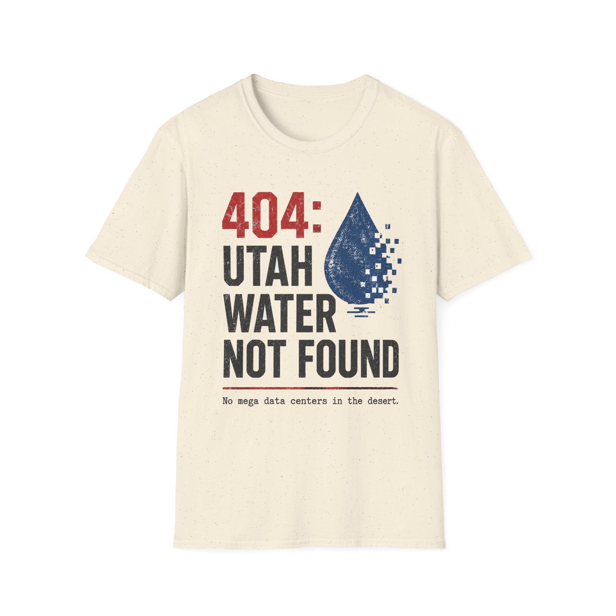 Utah Water Not Found T-Shirt — 404 Drought Awareness Tee