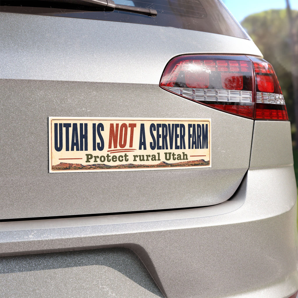Utah Is NOT a Server Farm Car Magnet – Protect Rural Utah bumper magnet