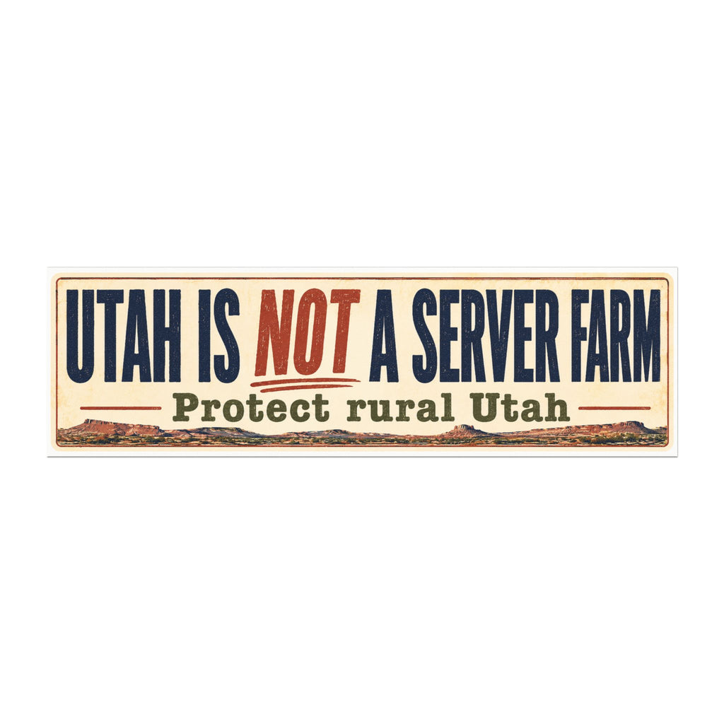 Utah Is NOT a Server Farm Car Magnet – Protect Rural Utah bumper magnet