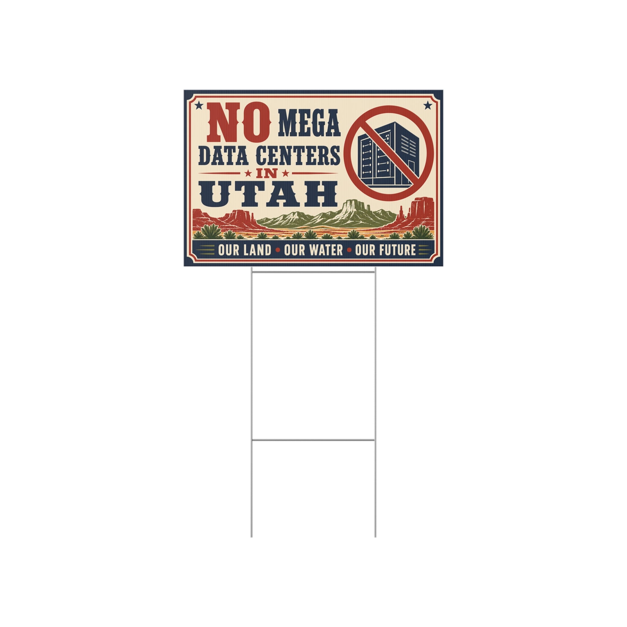 No Mega Data Centers in Utah Lawn Sign — Our Land, Our Water, Our Future Protest Sign