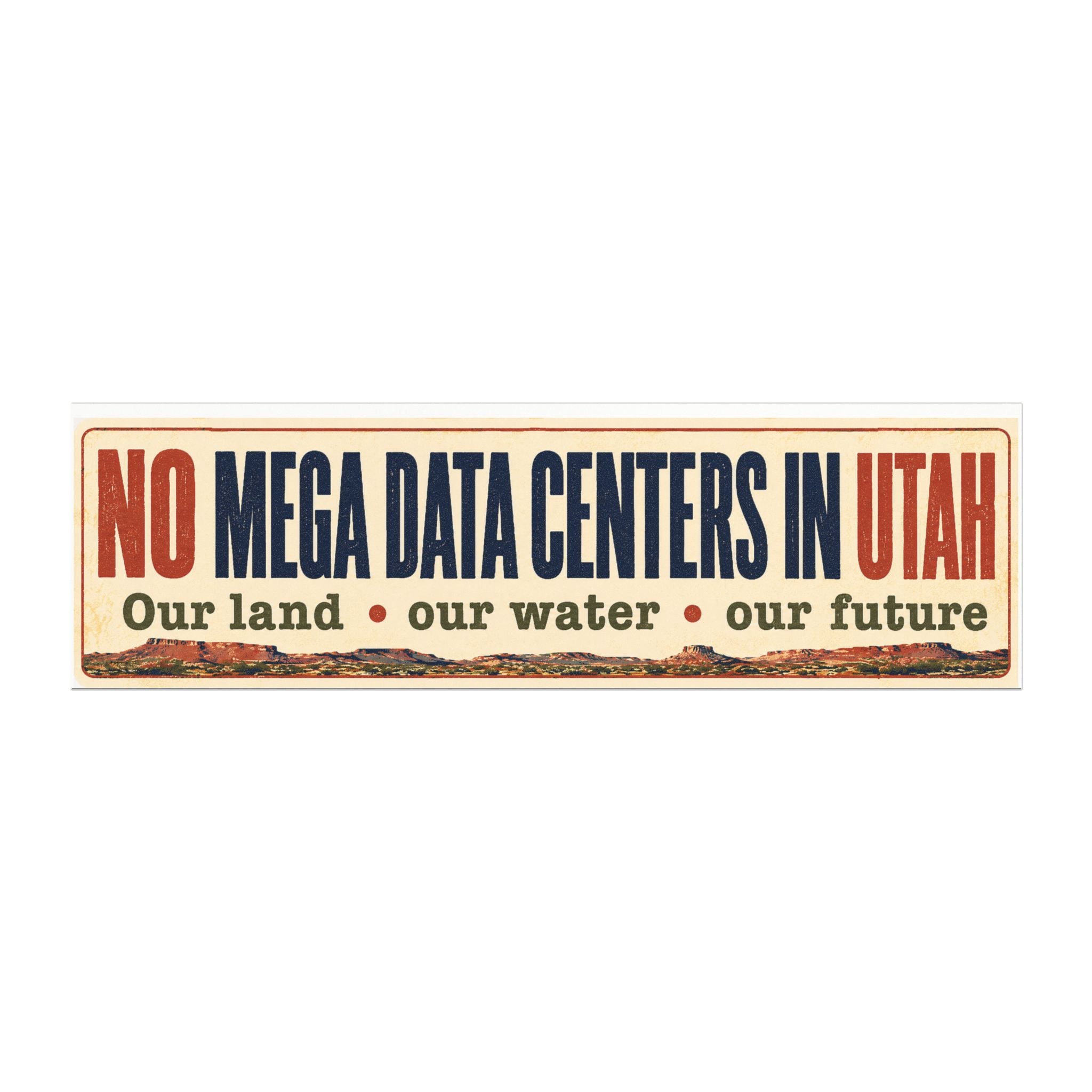 No Mega Data Centers in Utah Car Magnet — "Our Land • Our Water • Our Future"