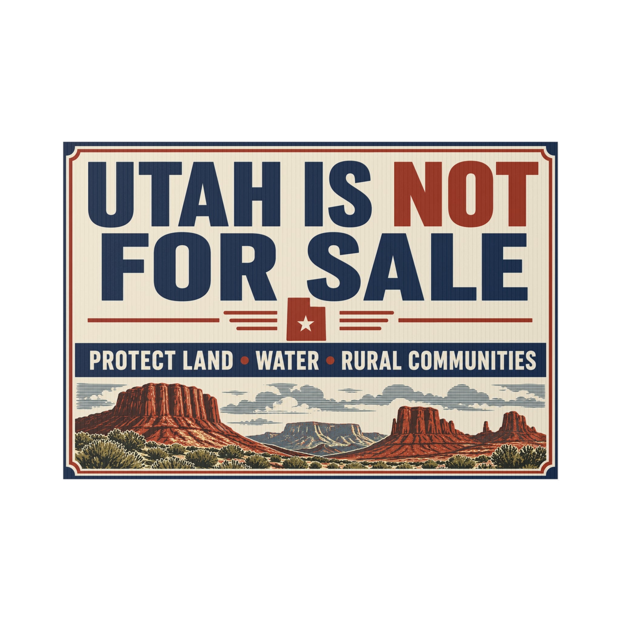 Lawn Sign — "Utah Is Not For Sale" Protect Land • Water • Rural Communities
