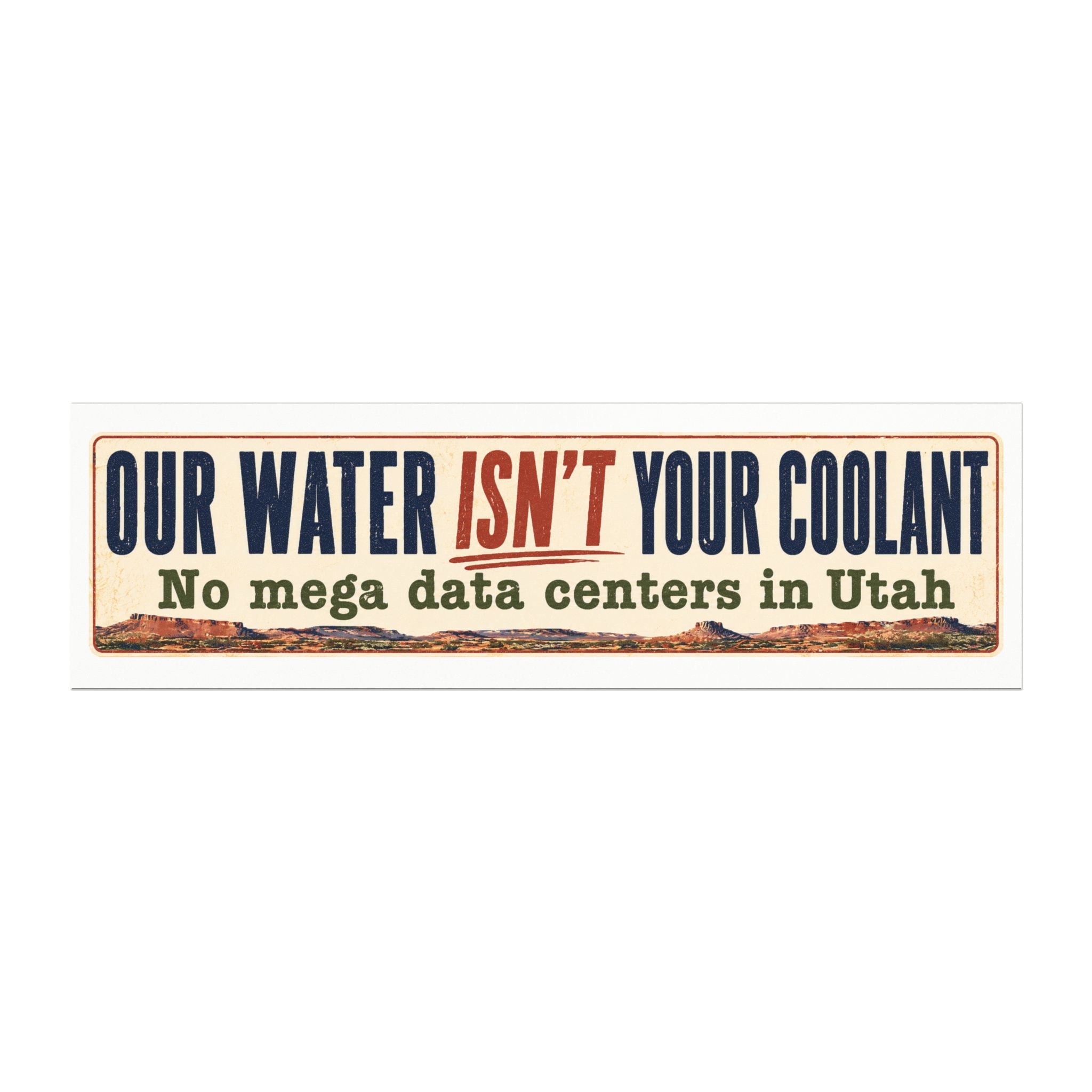 Car Magnet — “Our Water Isn’t Your Coolant” Anti-Data Center Utah Protest Magnet