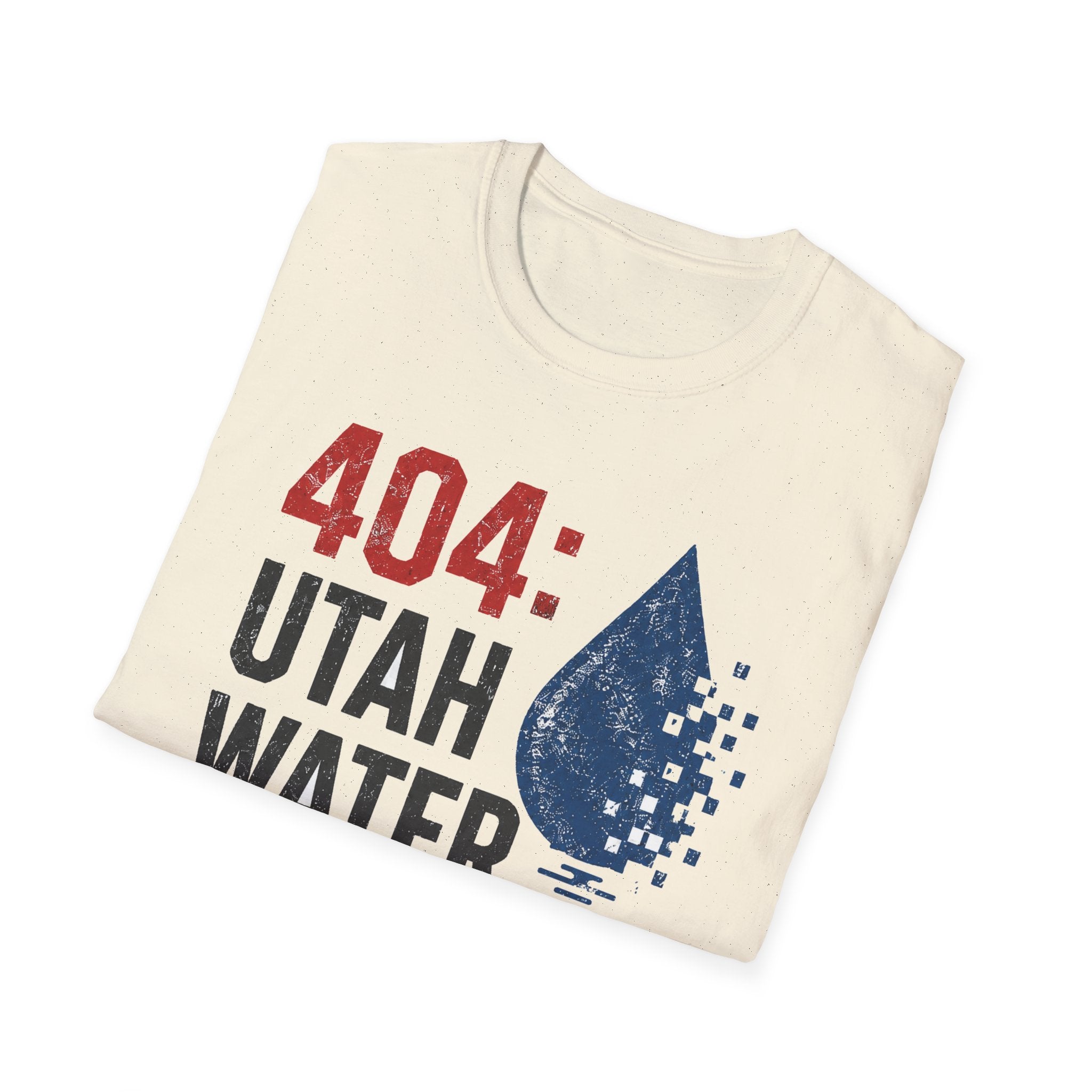 Utah Water Not Found T-Shirt — 404 Drought Awareness Tee