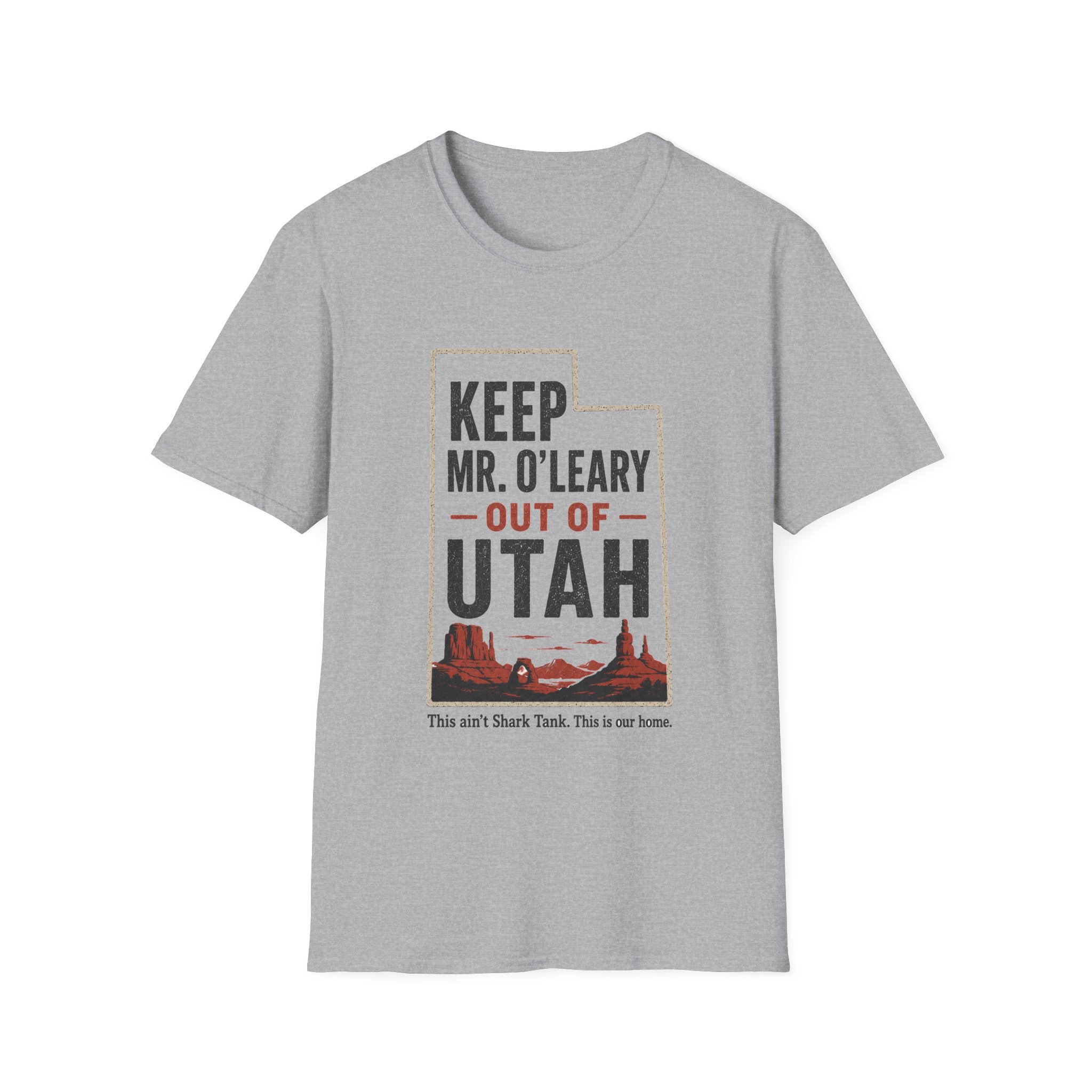 Keep Mr. O'Leary Out of Utah T-Shirt — Utah Pride Political Statement Tee