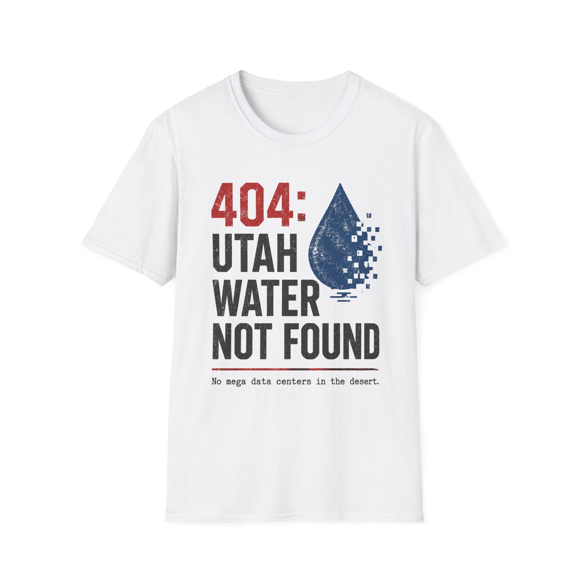 Utah Water Not Found T-Shirt — 404 Drought Awareness Tee