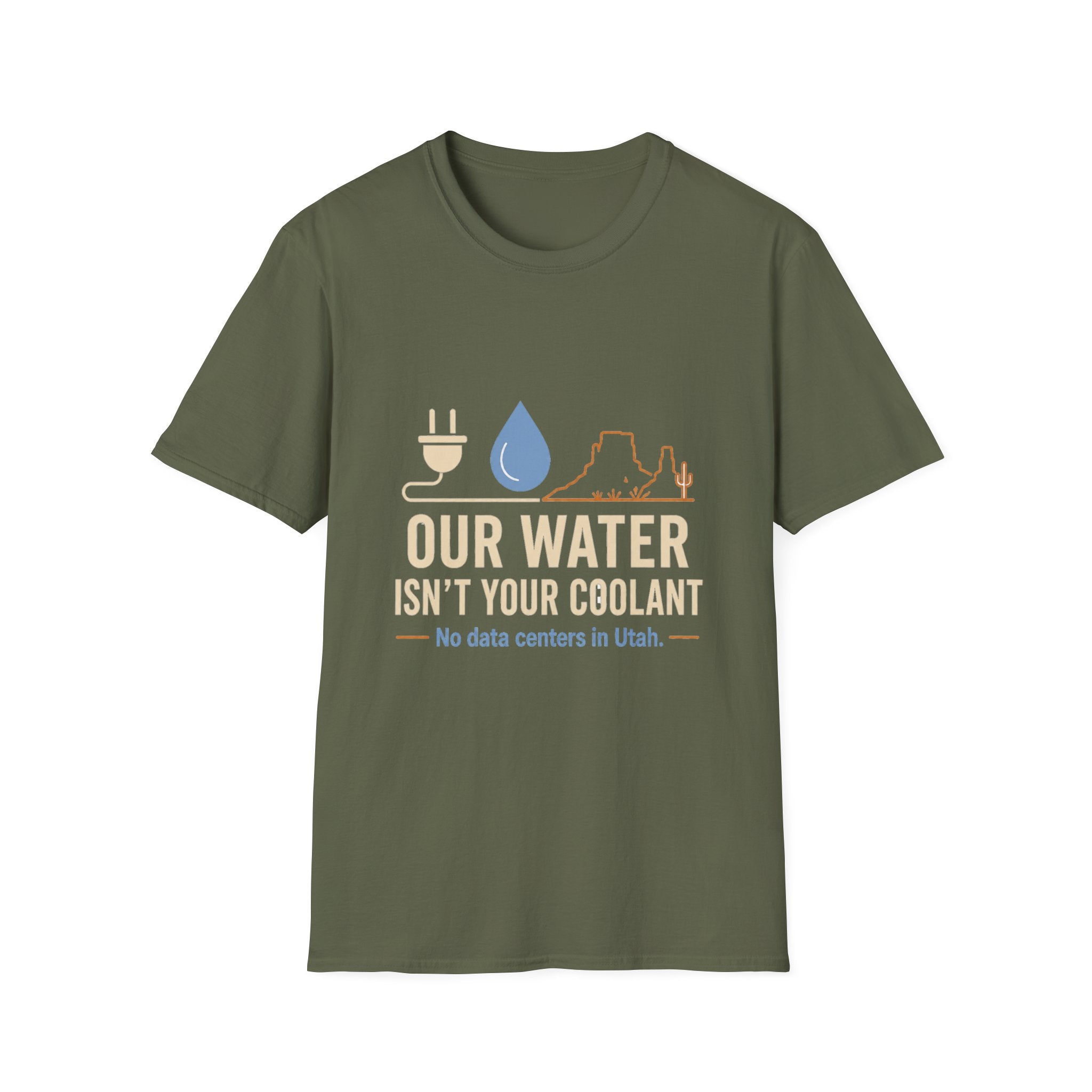 Our Water Isn't Your Coolant T-Shirt — Utah Water Rights Protest Tee