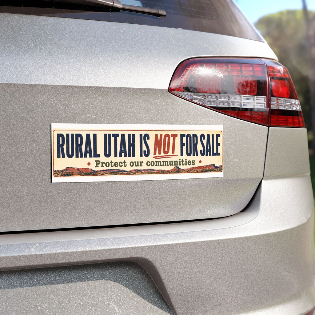 Car Magnet — "Rural Utah Is NOT For Sale" Protest Bumper Sticker Style