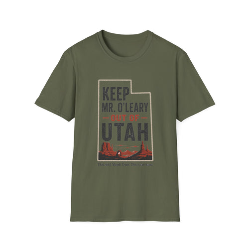 Keep Mr. O'Leary Out of Utah T-Shirt — Utah Pride Political Statement Tee